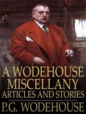cover image of A Wodehouse Miscellany: Articles and Stories